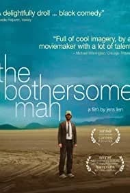The Bothersome Man 2006