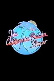 The California Raisin Show (1989)