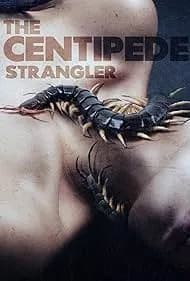 The Centipede Strangler 2025