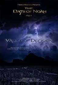 The Days of Noah Part 3: The Valley of Decision 2019