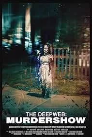 The Deep Web: Murdershow 2023