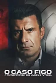 The Figo Affair: The Transfer that Changed Football 2022
