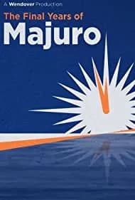 The Final Years of Majuro 2020