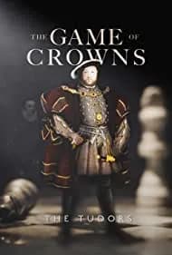 The Game of Crowns: The Tudors 2023