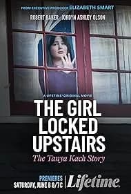 The Girl Locked Upstairs: The Tanya Kach Story 2024