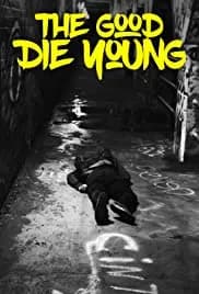 The Good Die Young (2018)