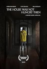 The House Was Not Hungry Then 2025