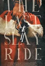 The Last Slay Ride 2022