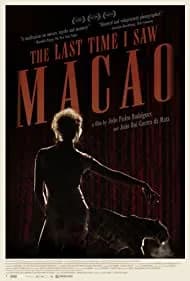 The Last Time I Saw Macao (2013)