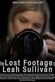 The Lost Footage of Leah Sullivan 2019