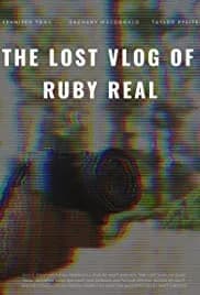 The Lost Vlog of Ruby Real 2020