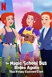 The Magic School Bus Rides Again: The Frizz Connection 2020