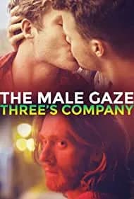 The Male Gaze: Three's Company 2021