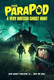 The ParaPod: A Very British Ghost Hunt 2020