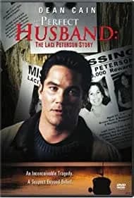The Perfect Husband: The Laci Peterson Story 2004