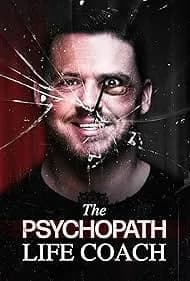 The Psychopath Life Coach 2023