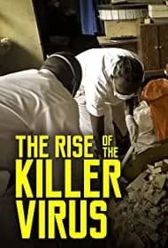 The Rise of the Killer Virus ()