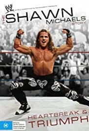 The Shawn Michaels Story: Heartbreak and Triumph 2007