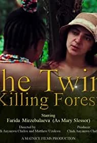 The Twins Killing Forests 2021