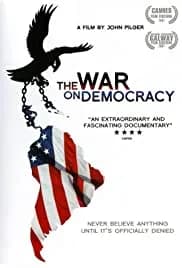 The War on Democracy 2007