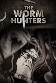 The Worm Hunters 2011