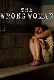The Wrong Woman 2013