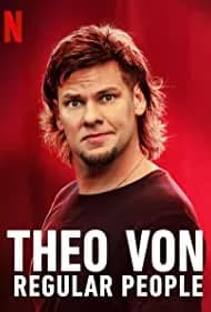 Theo Von: Regular People 2021