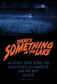There's Something in the Lake 2021