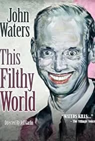 This Filthy World (2006)