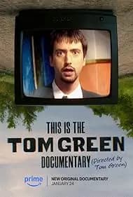 This Is the Tom Green Documentary 2025