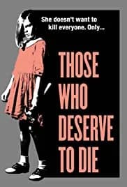 Those Who Deserve to Die 2019