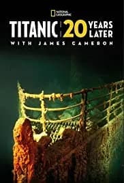 Titanic: 20 Years Later with James Cameron 2017