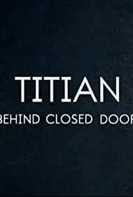 Titian - Behind Closed Doors 2020