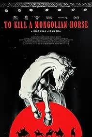 To Kill a Mongolian Horse 2025
