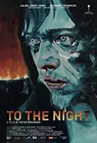 To the Night 2018