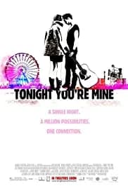 Tonight You're Mine (2011)