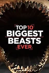 Top 10 Biggest Beasts Ever 2015