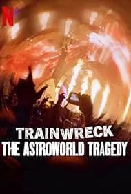 Trainwreck: The Astroworld Tragedy 2025