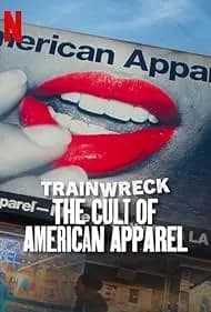Trainwreck: The Cult of American Apparel 2025