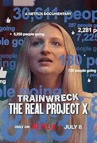 Trainwreck: The Real Project X 2025