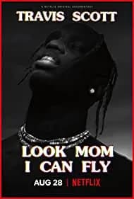 Travis Scott: Look Mom I Can Fly 2019