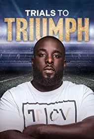 Trials to Triumph: The Documentary 2023