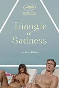 Triangle of Sadness (2022)