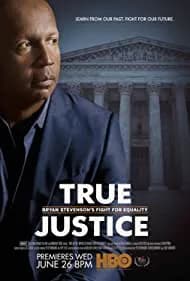 True Justice: Bryan Stevenson's Fight for Equality 2019
