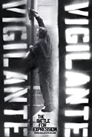 Vigilante Vigilante: The Battle for Expression 2011