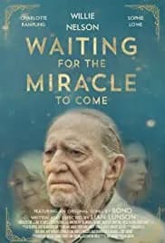Waiting for the Miracle to Come (2018)