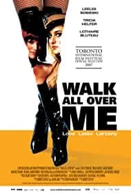 Walk All Over Me (2007)