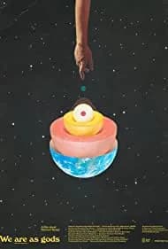 We Are As Gods 2021