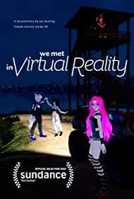 We Met in Virtual Reality 2022