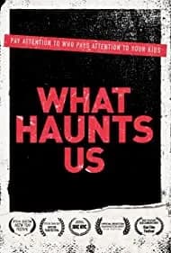 What Haunts Us 2018
